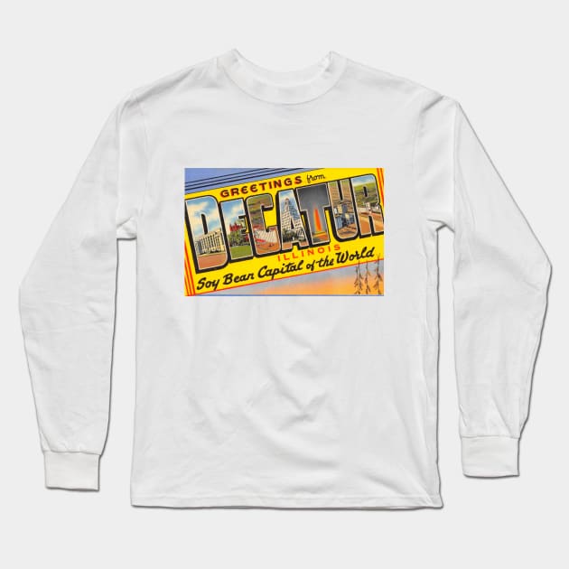 Greetings from Decatur Illinois - Vintage Large Letter Postcard Long Sleeve T-Shirt by Naves